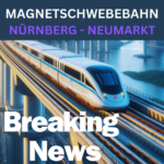 Die DB plant Magnetschwebebahn für die Strecke von Nürnberg nach Neumarkt in der Oberpfalz